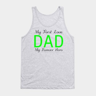 My First Love, My Forever Hero DAD Tank Top